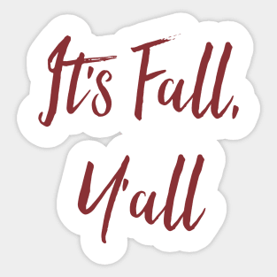 It's Fall, Y'all Sticker